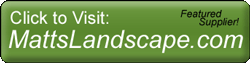 Visit MattsLandscape.com